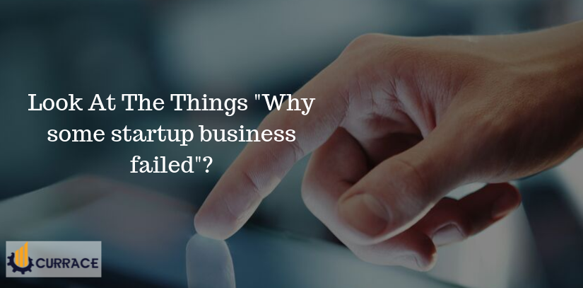 Look At The Things Why some startup business failed