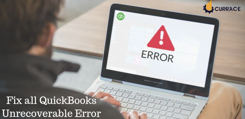 Guidelines to Fix all QuickBooks Unrecoverable Error