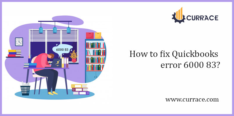 How to fix Quickbooks error 6000 83