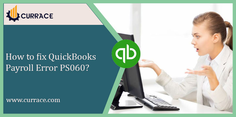 How to fix QuickBooks Payroll Error PS060?