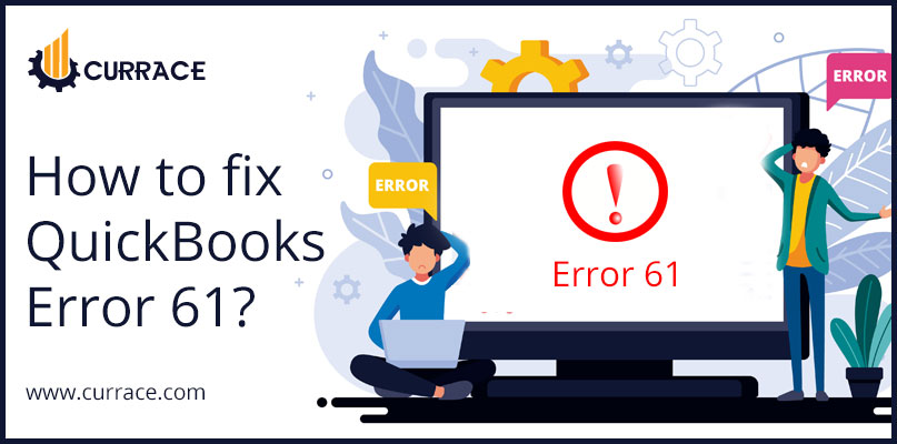 How to fix QuickBooks Error 61?