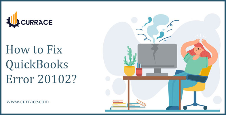 How to Fix QuickBooks Error 20102?