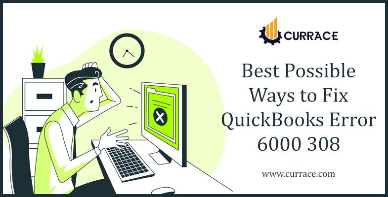 Best Possible Ways to Fix QuickBooks Error 6000 308