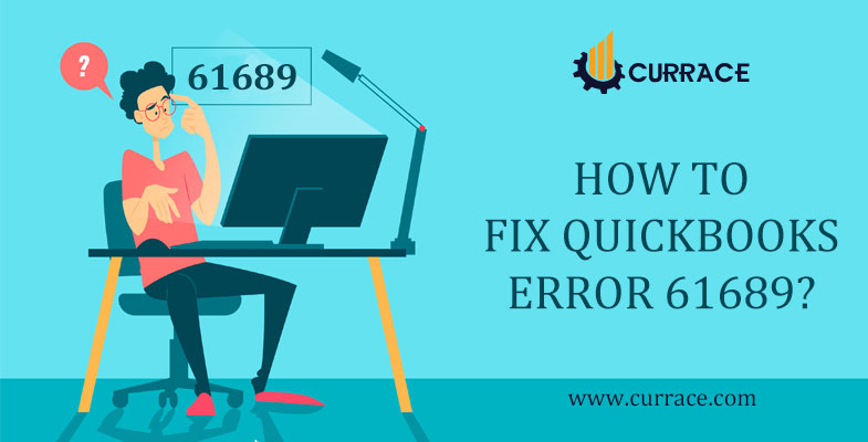 How to Fix QuickBooks Error 61689?