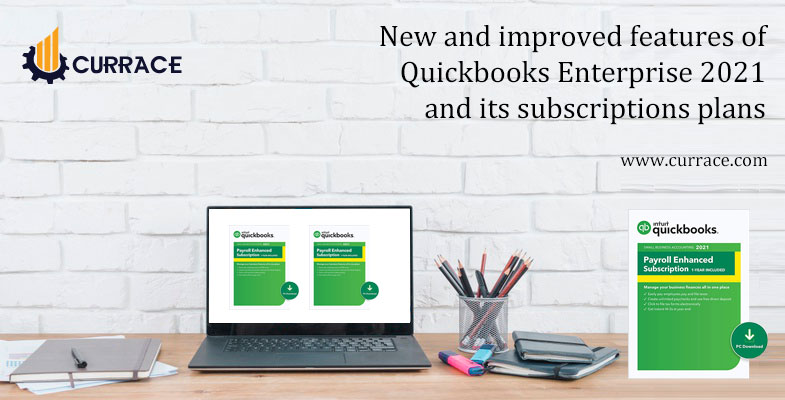 New and improved features of Quickbooks Enterprise 2021 and its subscriptions plans