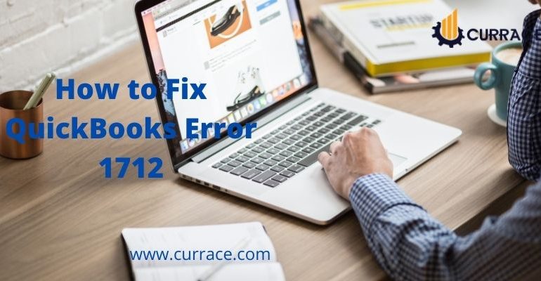 How o Fix QuickBooks Error 1712