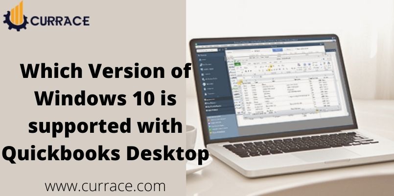 Which Version of windows 10 i supported with QuickBooks